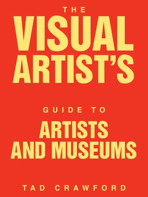 cover image of The Visual Artist's Guide to Artists and Museums